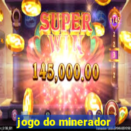 jogo do minerador